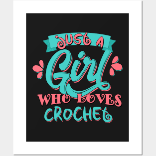 Just A Girl Who Loves Crochet Gift product Posters and Art